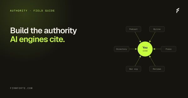 FirmForte field-guide hero card for the article: How attorneys build authority AI engines actually cite